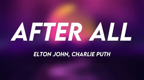 After All Elton John Charlie Puth [lyrics Video] 💥 Youtube