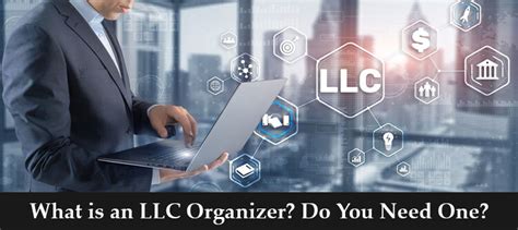 What Is An Llc Organizer Do You Need One