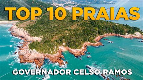 Top As Melhores Praias De Governador Celso Ramos Sc Lista