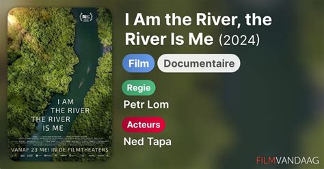 I Am The River The River Is Me Film 2024 FilmVandaag Nl