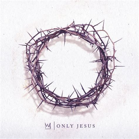 Casting Crowns – Only Jesus Lyrics | Genius Lyrics