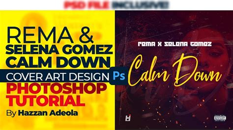 Rema Selena Gomez Calm Down Cover Art Design In Photoshop YouTube