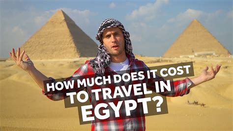 How Much Does It Cost To Travel In Egypt Travelmaxi