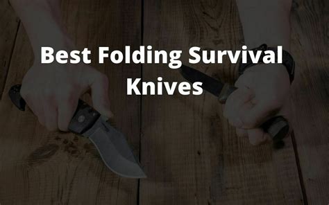 Best Folding Survival Knives Reviews