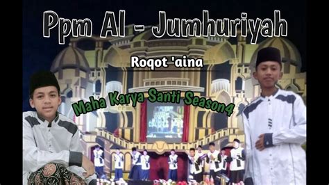 Maha Karya Santri MKS Ppm Al Jumhuriyah Season 4 YouTube