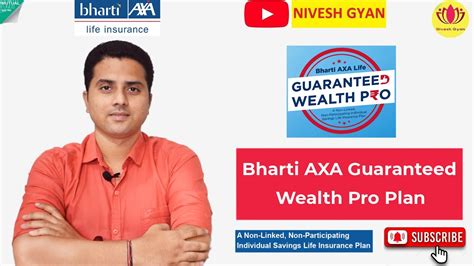 Bharti Axa Guaranteed Wealth Pro Plan Review In Hindi Nivesh Gyan