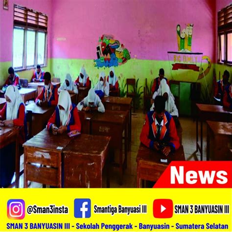 Sman 3 Banyuasin Iii Laksanakan Ujian Satuan Pendidikan Usp Kelas Xii