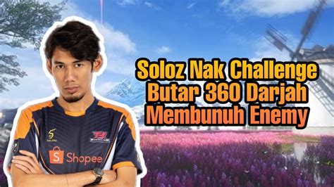 Soloz Awiee Duo Vs Squad Soloz Nak Challenge Butar 360 Darjah