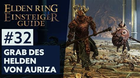 Elden Ring Einsteiger Guide 32 GRAB DES HELDEN VON AURIZA YouTube