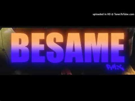 Besame Remix Sin Milo J Y Sin Neo Pistea Youtube