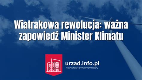 Wiatrakowa Rewolucja Wa Na Zapowied Minister Klimatu