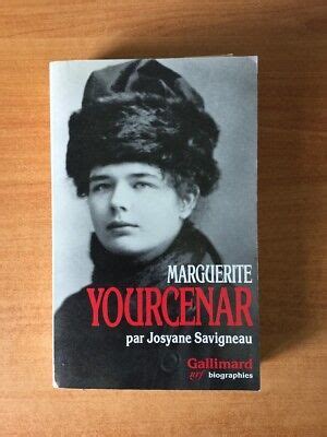 MARGUERITE YOURCENAR INVENTING A Life Savigneau Josyane And Joan E