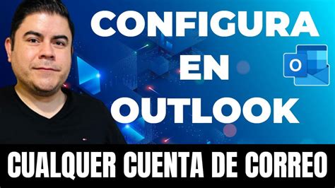 Configurar Outlook en Windows 10 Guía Paso a Paso