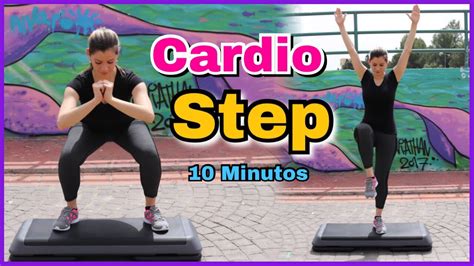 Rutina Para Adelgazar Rapido Cardio Step 10 Minutos Natyglossgym