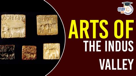 Arts Of The Indus Valley Features Design And Significance