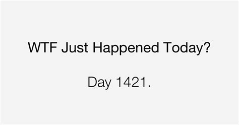 Day 1421 Nonsense Detrimental To Our Democracy What The Fuck Just Happened Today