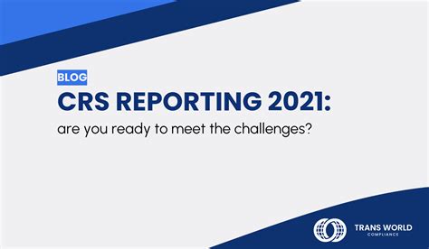 crs reporting    ready  meet  challenges