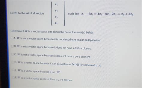 Solved Determine If W Is A Vector Space And Check The Chegg