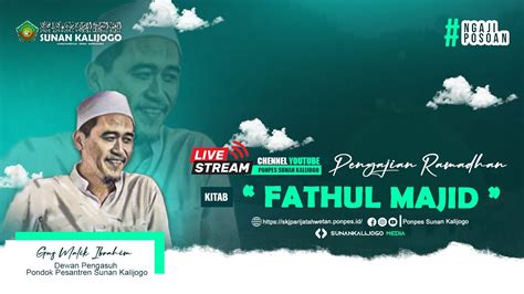 LIVE NGAJI RAMADHAN KITAB FATHUL MAJID GUS ALI ZAINAL ABIDIN