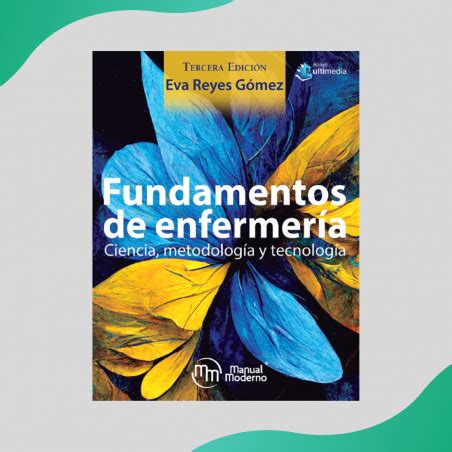 Reyes Fundamentos de enfermería 3Ed Manual Moderno