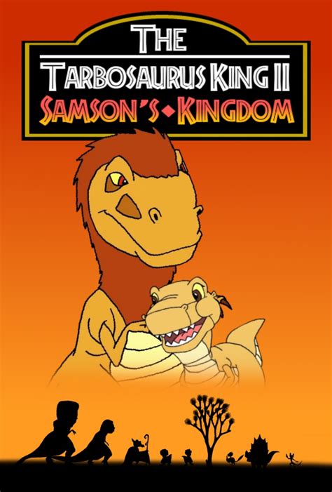 The Tarbosaurus King 2 Samsons Kingdom The Parody Wiki Fandom