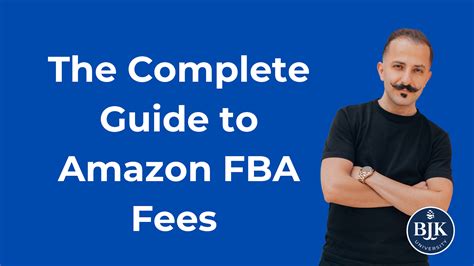 The Complete Guide To Amazon FBA Fees 2023 BJK University