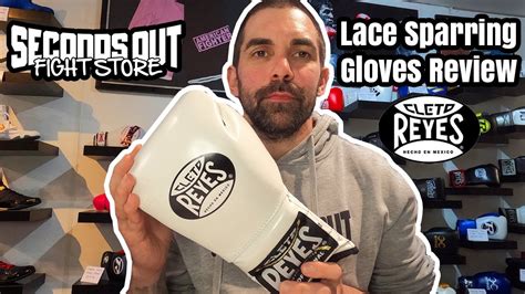 Cleto Reyes Lace Sparring Gloves Review Youtube