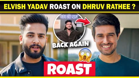 Elvish Yadav Roast Dhruv Rathee Elvish Yadav Is Back With Roast