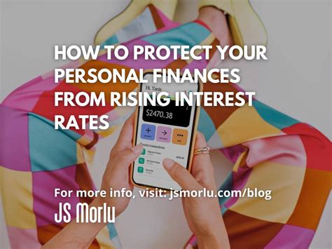 How To Protect Your Personal Finances From Rising Interest Rates Best