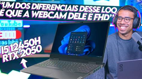 Conhecendo O Notebook Gamer Mais Barato Do Brasil Lenovo LOQ RTX