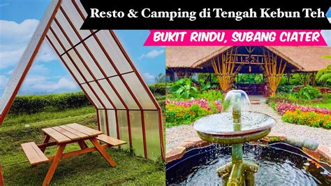 Lengkap Ada Resto Bisa Camping Di Tengah Kebun Teh Bukit Rindu