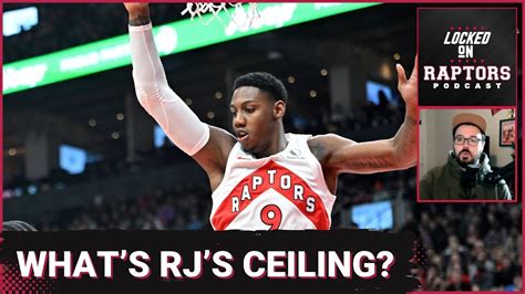 Early Thoughts On The Toronto Raptors Newest Additions RJ Barrett S