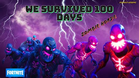 We Survived 100 Day Zombie Horde Fortnite Youtube