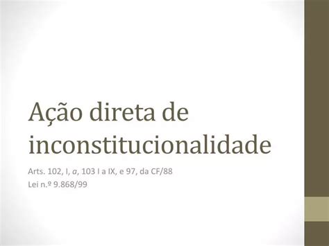 Ppt A O Direta De Inconstitucionalidade Powerpoint Presentation