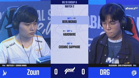 Gsl S Ro Group A Match Zoun Vs Drg Youtube