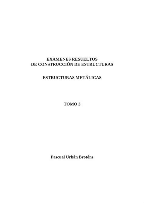 PDF Exámenes resueltos de construcción de estructuras Vol III