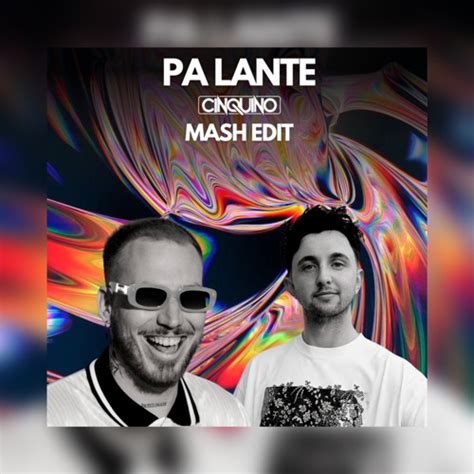 Stream Pa Lante Cinquino Mash Edit By Cinquino Listen Online For