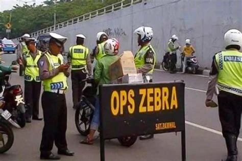 Catat Pelanggaran Ini Jadi Sasaran Operasi Zebra Nasional Id