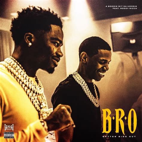 A Boogie Wit Da Hoodie Releases “b R O Better Ride Out ” F Roddy