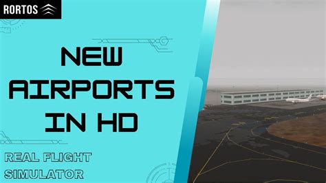 5 NEW AIRPORTS IN HD REAL FLIGHT SIMULATOR Rfs YouTube