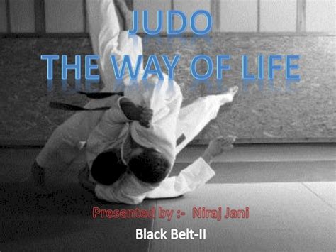 Ppt General Overview Judo Gentle Way Is A Modern Japanese