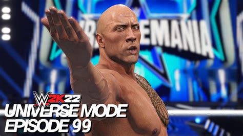 Wwe 2k22 Universe Mode Wrestlemania Part 4 8 99 Youtube