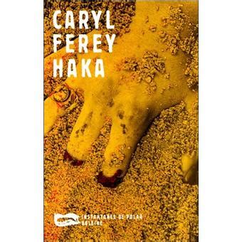 Haka Poche Caryl F Rey Achat Livre Fnac