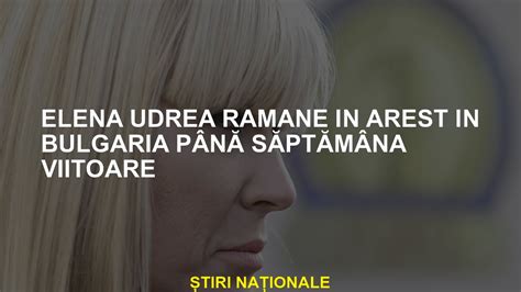 Elena Udrea rămâne reținută în Bulgaria până săptămâna viitoare YouTube