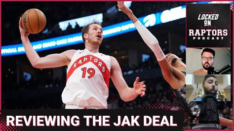 Taking Full Stock Of The Toronto Raptors Trade For Jakob Poeltl NBA