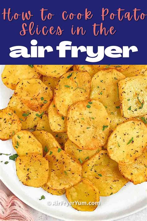 Air Fryer Sliced Potatoes Air Fryer Potato Slices Artofit