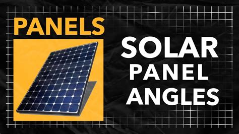 Best Angle For Solar Panels Youtube