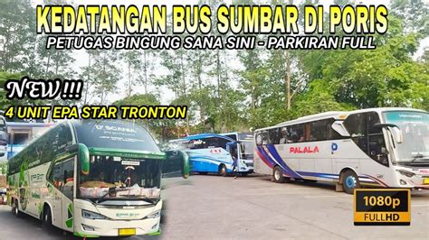 Sore Hari Barisan Bus Sumbar Tak Terbendung Di Poris Youtube