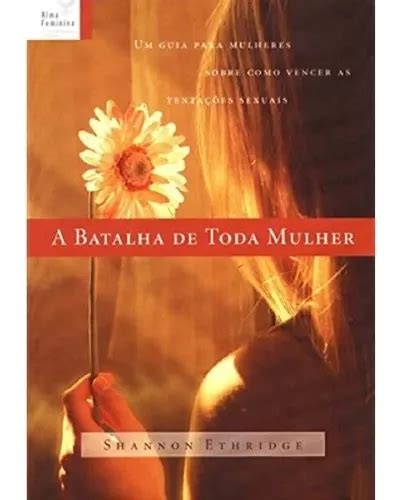 Livro A Batalha De Toda Mulher Mundo Cristão MercadoLivre