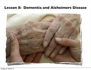 Lesson Dementia And Alzheimer S Disease Ppt